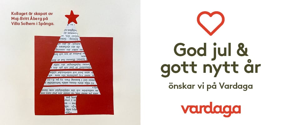 Ett digitalt julkort från Vardaga med en julgran gjord av tidningsremsor på röd bakgrund och en röd stjärna högst upp. Till vänster står texten: ”Collaget är skapat av Maj-Britt Åberg på Villa Solhem i Spånga.” Till höger står texten: ”God jul & gott nytt år önskar vi på Vardaga” med en röd hjärtsymbol ovanför och Vardagas logotyp längst ned.